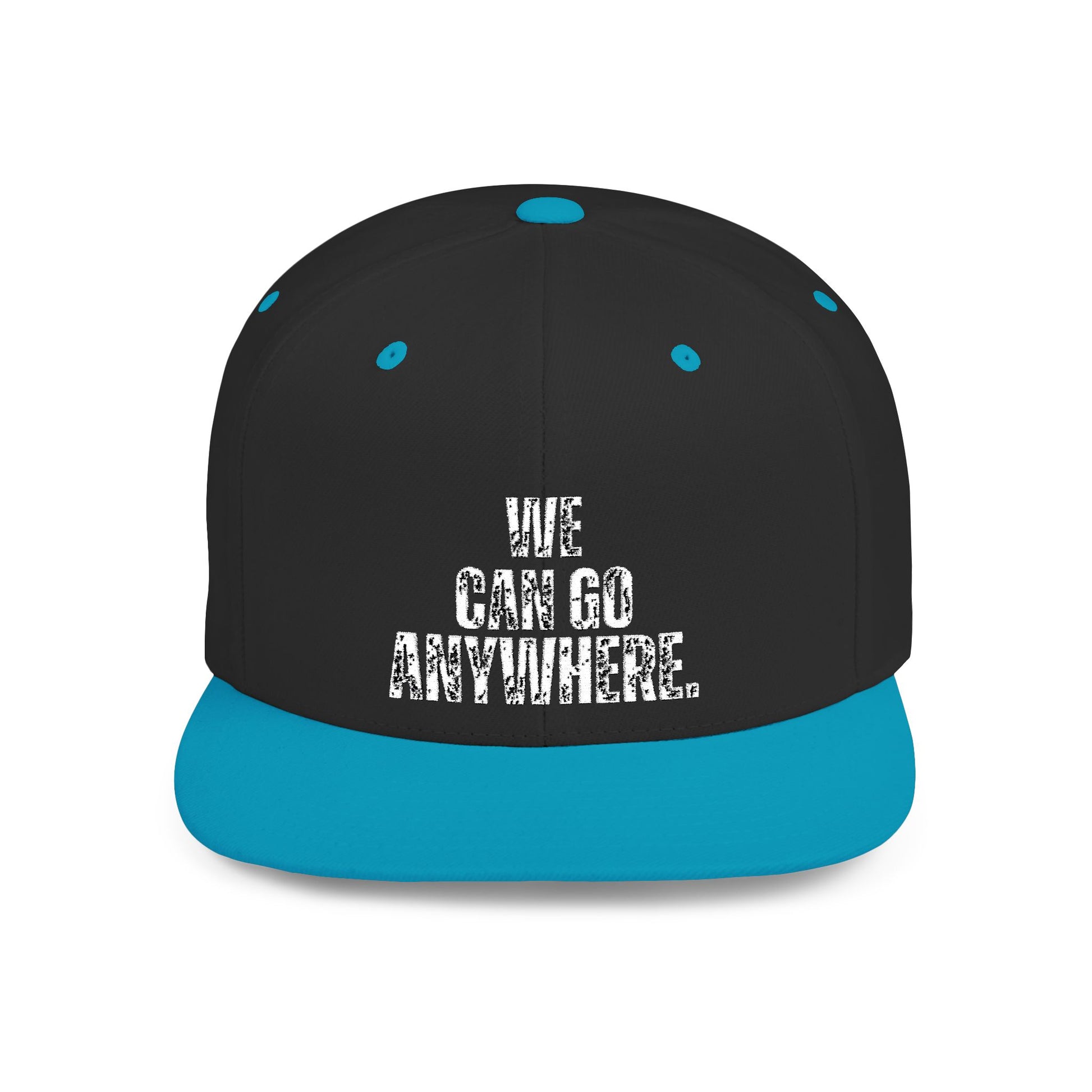 WE CAN GO ANYWHERE Stylish Flat Bill Snapback Hat, We Can Go Anywhere Cap, Cool Streetwear Accessory, Adventure Gear, Perfect Gift for Travelers