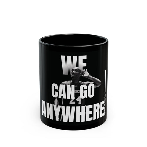 “We Can Go Anywhere” Kobe Bryant Mug – Inspirational Gift, Black Ceramic, Coffee Mug for Basketball Fans & Entrepreneurs