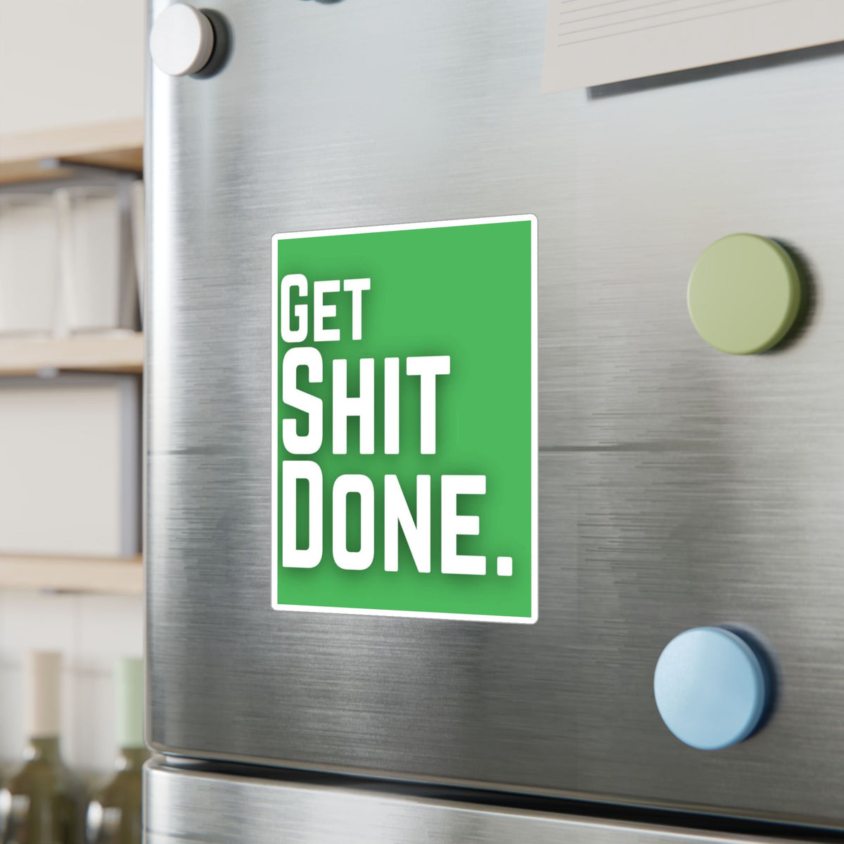 Get Shit Done Sticker – Kiss-Cut Vinyl Decal