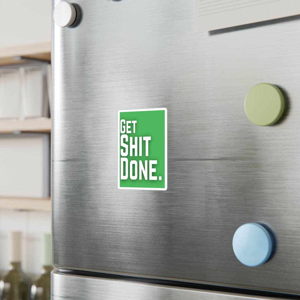 Get Shit Done Sticker – Kiss-Cut Vinyl Decal