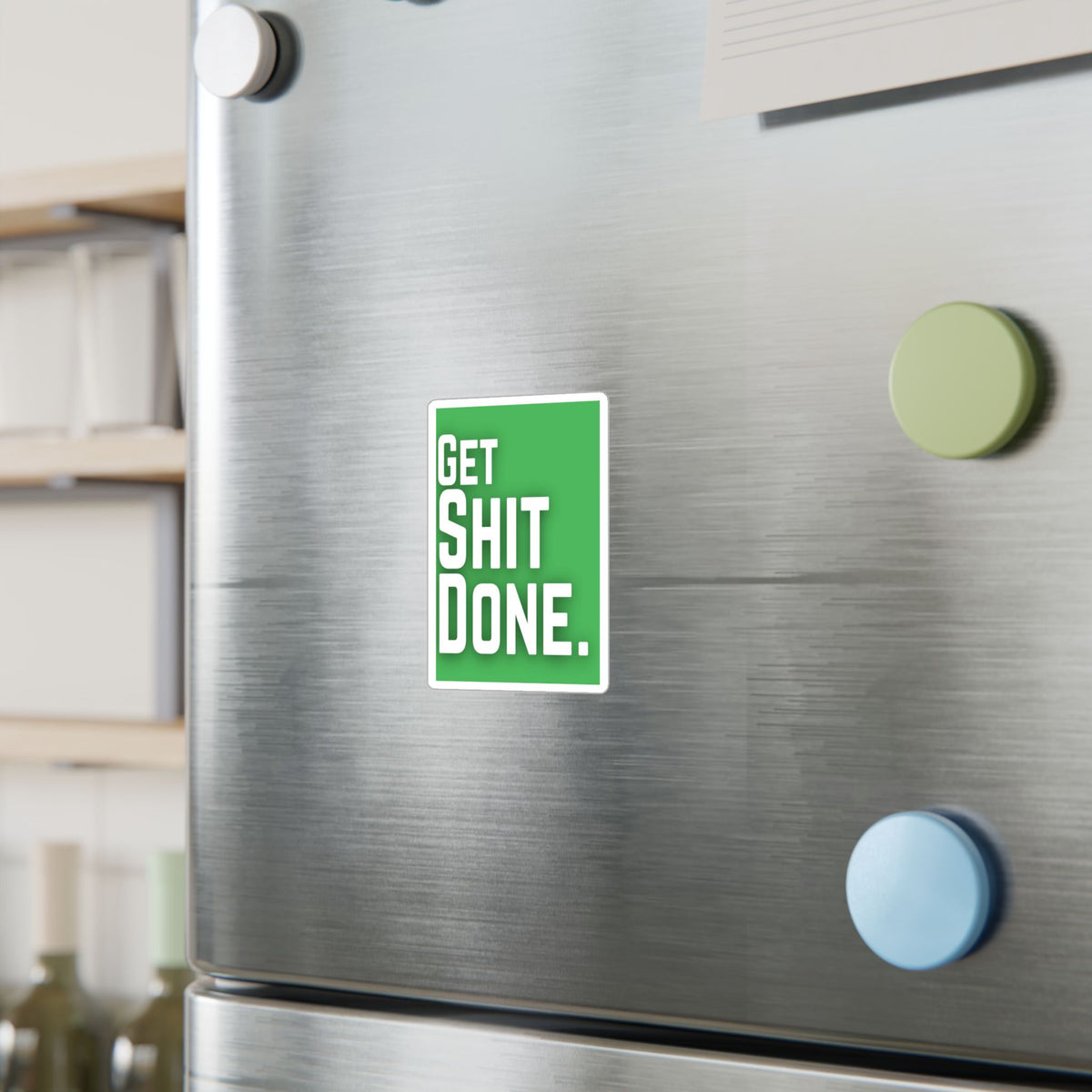 Get Shit Done Sticker – Kiss-Cut Vinyl Decal