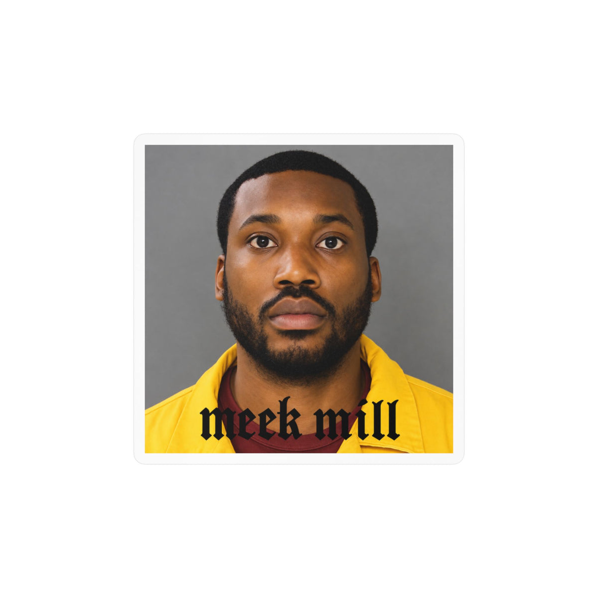 Meek Mill Mugshot Sticker – Kiss-Cut Vinyl Decal
