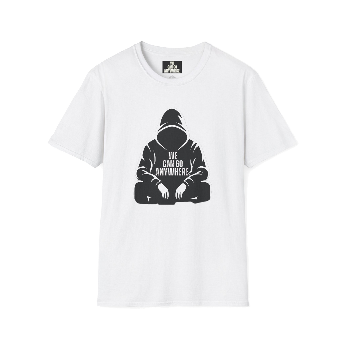 We Can Go Anywhere Motivational T-Shirt – Unisex Tee