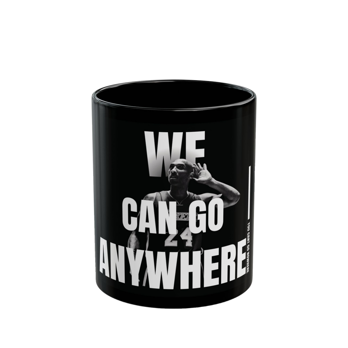 Kobe Bryant “We Can Go Anywhere” Inspirational Ceramic Mug
