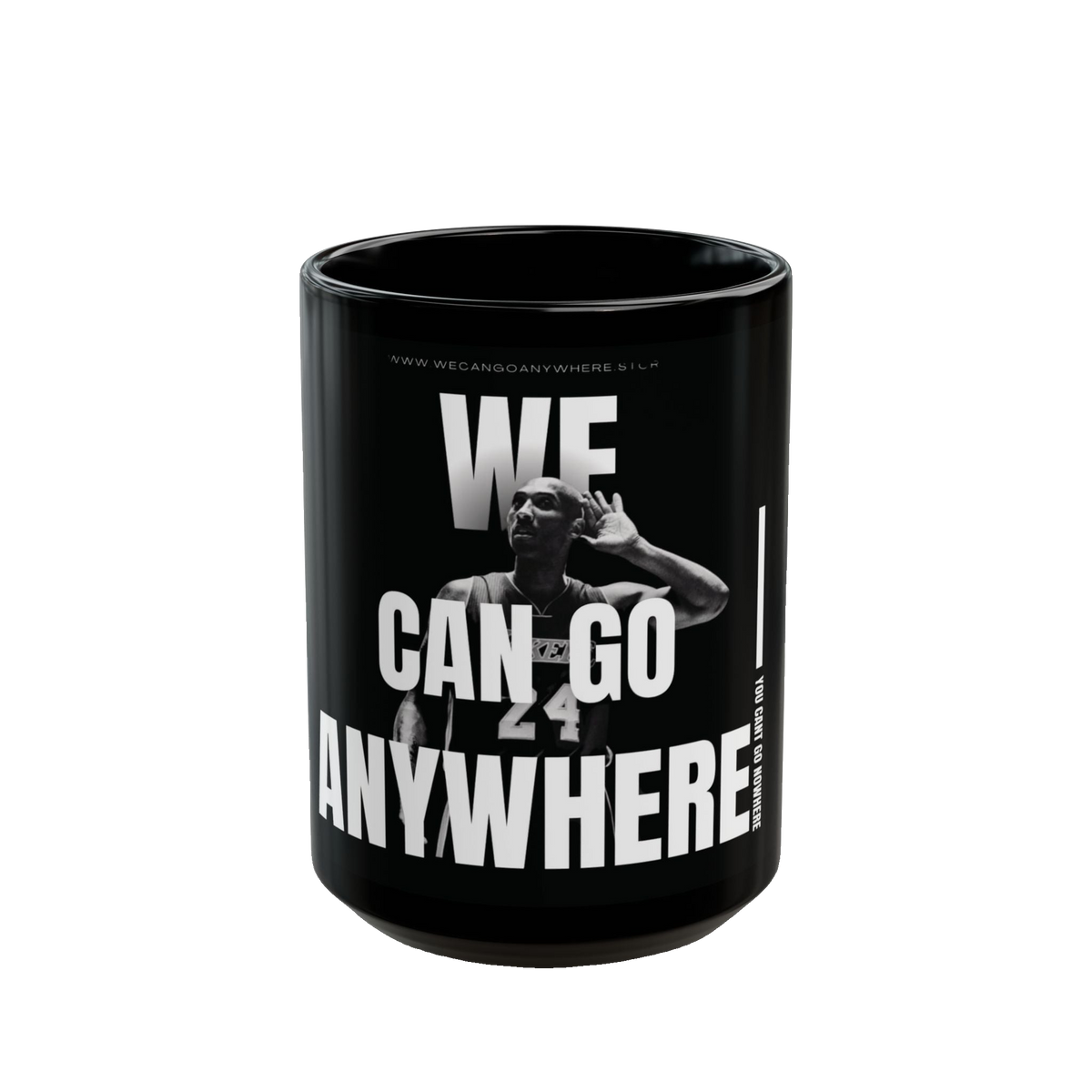Kobe Bryant “We Can Go Anywhere” Inspirational Ceramic Mug