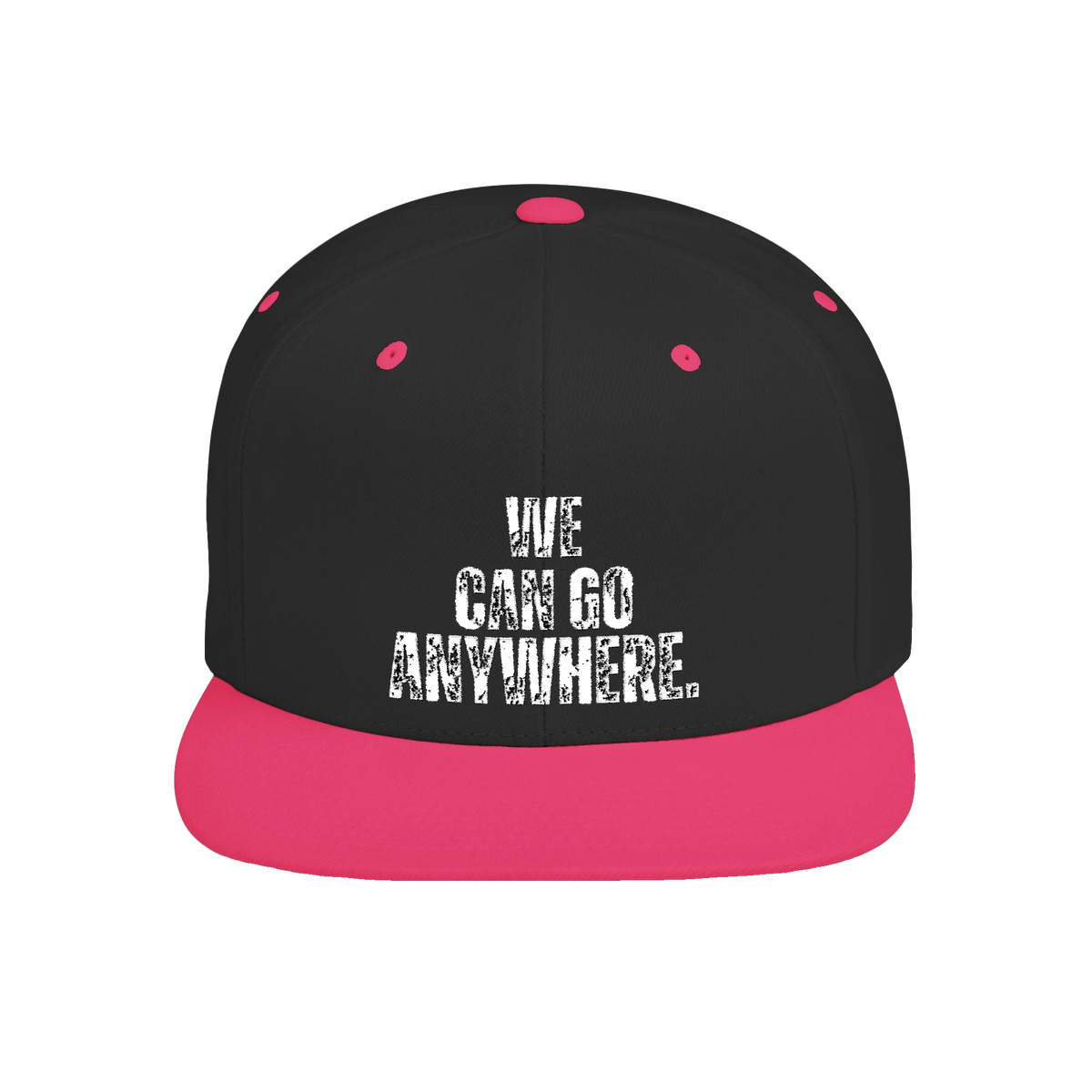 We Can Go Anywhere Flat Bill Snapback Hat
