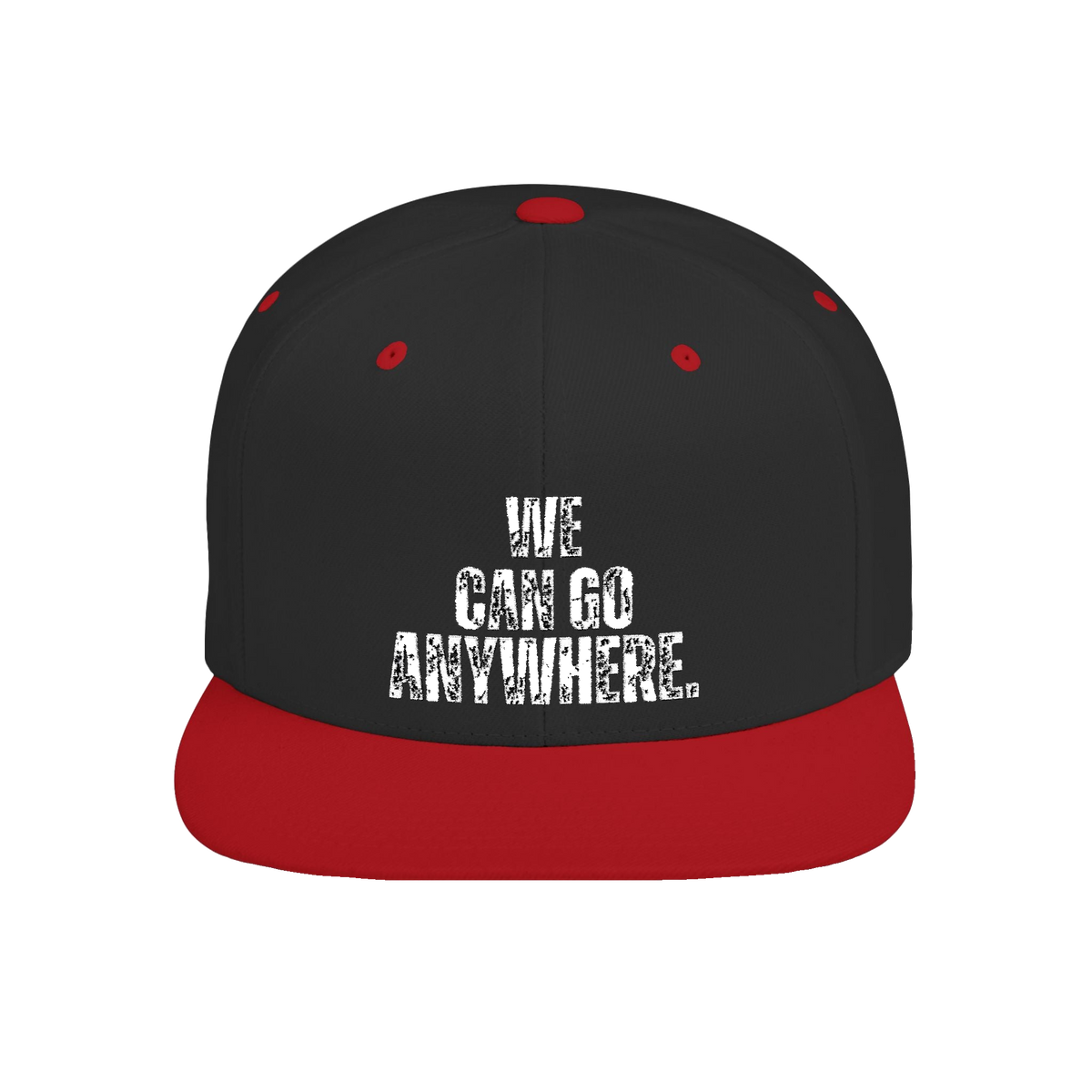 We Can Go Anywhere Flat Bill Snapback Hat