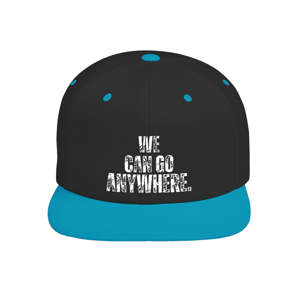 We Can Go Anywhere Flat Bill Snapback Hat