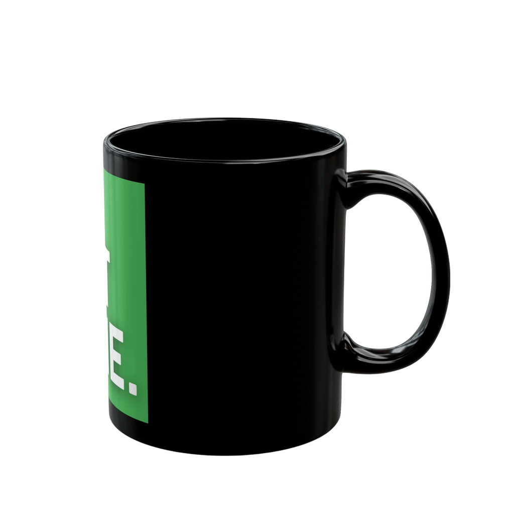 Get Shit Done Mug – 11oz & 15oz Black Ceramic
