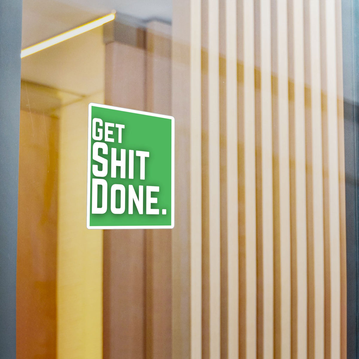 Get Shit Done Sticker – Kiss-Cut Vinyl Decal