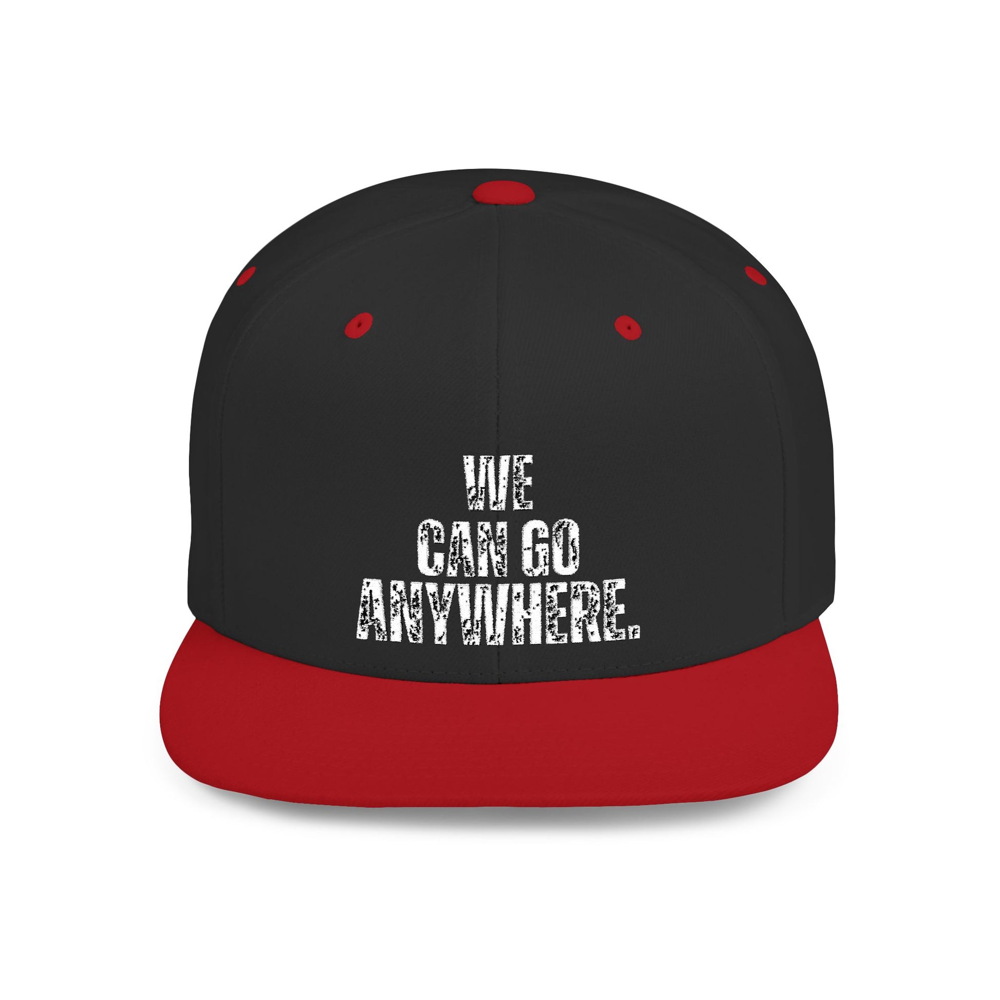 WE CAN GO ANYWHERE Stylish Flat Bill Snapback Hat, We Can Go Anywhere Cap, Cool Streetwear Accessory, Adventure Gear, Perfect Gift for Travelers