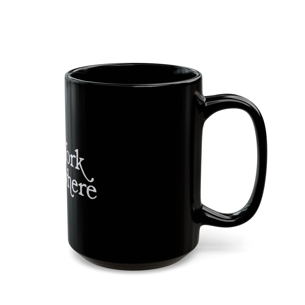 New York or Nowhere Mug 11oz 15oz